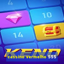 cassino vermelho 555